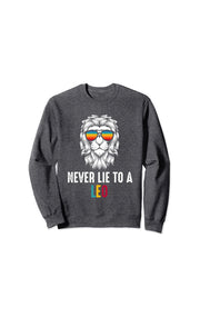 Never Lie To A Leo Zodiac Sweatshirt by Berts