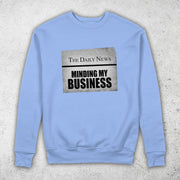 Minding My Business Pullover Sweatshirt By Berts