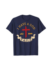 I Have a God Who Never Fails T-Shirt by Berts