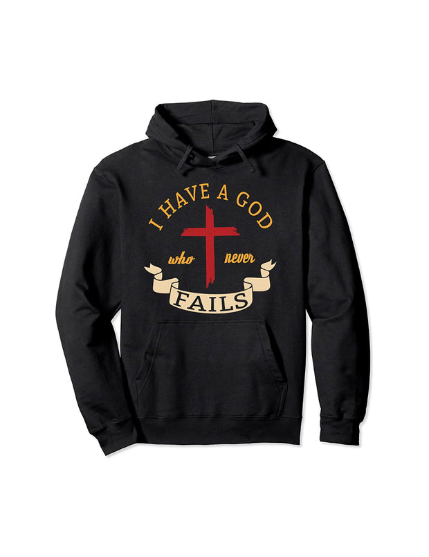 I Have A God Who Never Fails Christian Hoodie By Berts