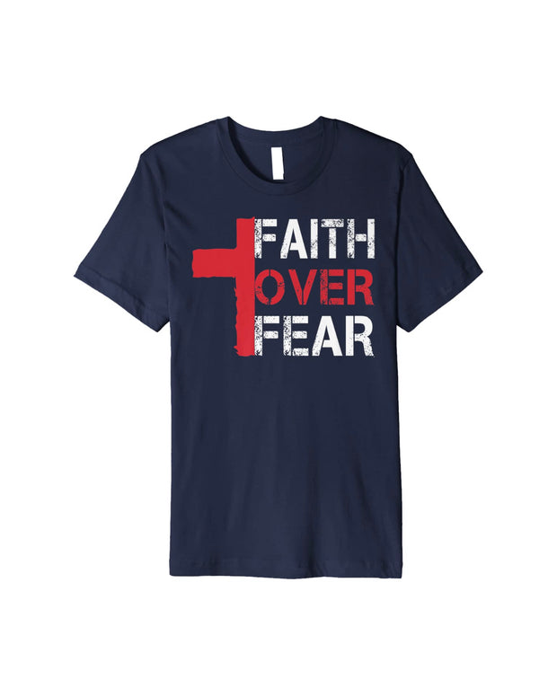 Faith Over Fear T-Shirt by Berts