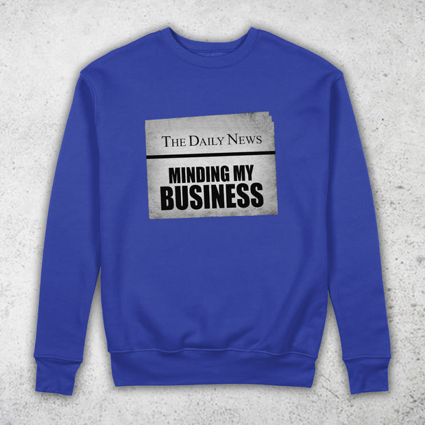 Minding My Business Pullover Sweatshirt By Berts